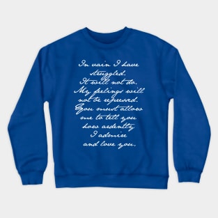 JANE AUSTEN Pride and Prejudice Mr. Darcy Engagement Speech T-Shirt Crewneck Sweatshirt